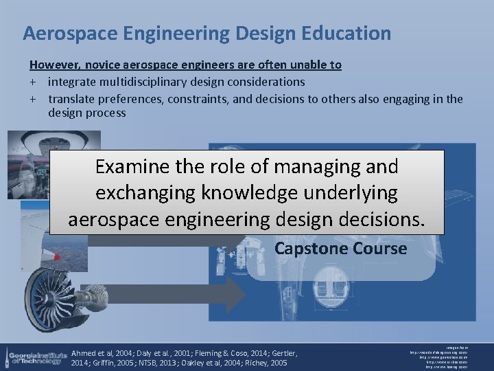 Aerospace Engineering Design Education However, novice aerospace engineers are often unable to + integrate
