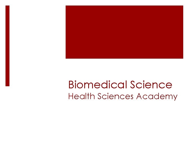 Biomedical Science Health Sciences Academy 