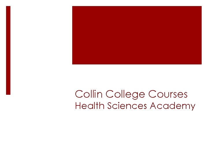 Collin College Courses Health Sciences Academy 