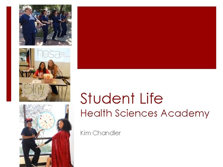 Student Life Health Sciences Academy Kim Chandler 