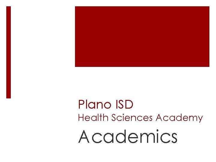 Plano ISD Health Sciences Academy Academics 