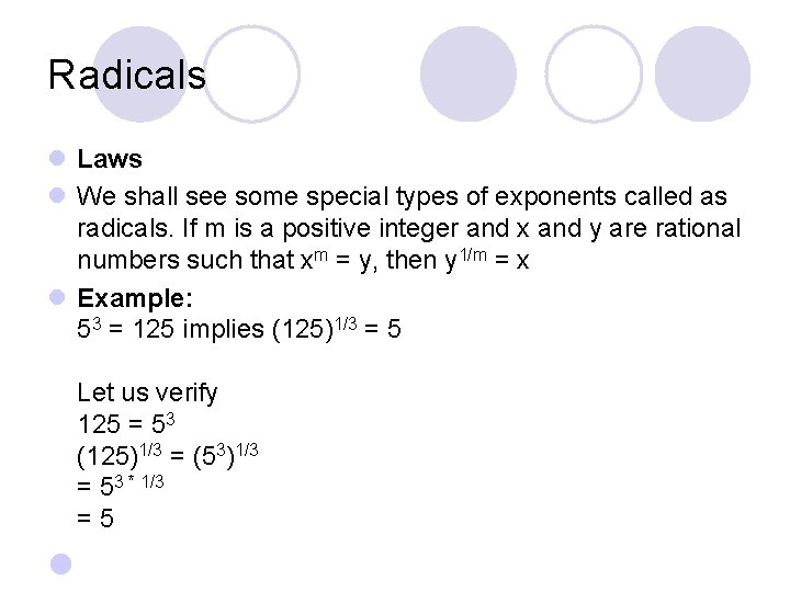 Radicals l Laws l We shall see some special types of exponents called as