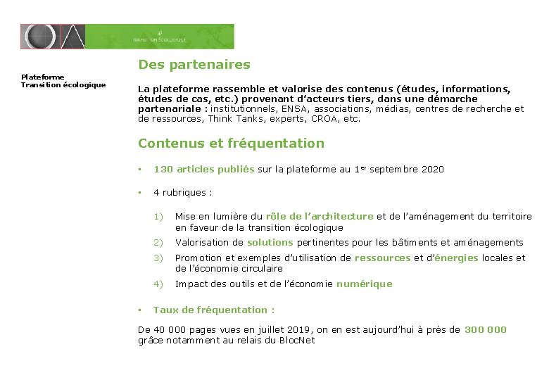 Des partenaires Plateforme Transition écologique La plateforme rassemble et valorise des contenus (études, informations,