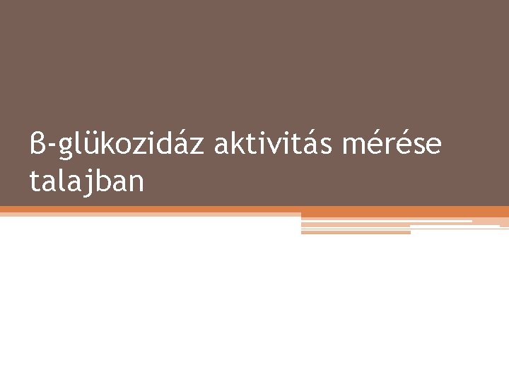 β-glükozidáz aktivitás mérése talajban 