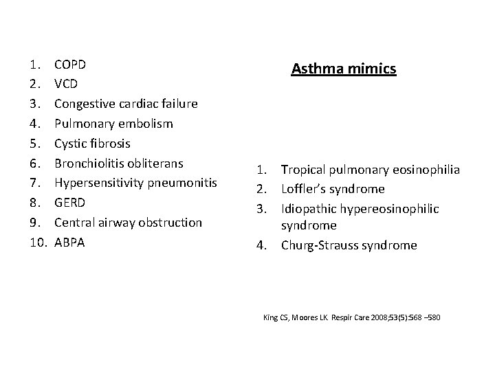 1. 2. 3. 4. 5. 6. 7. 8. 9. 10. COPD VCD Congestive cardiac