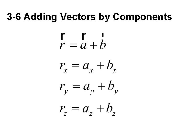 3 -6 Adding Vectors by Components 