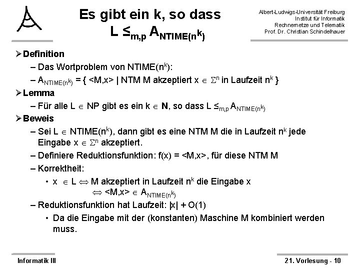 Es gibt ein k, so dass L ≤m, p ANTIME(nk) Albert-Ludwigs-Universität Freiburg Institut für