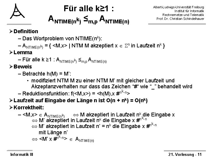 Für alle k≥ 1 : ANTIME(nk) ≤m, p ANTIME(n) Albert-Ludwigs-Universität Freiburg Institut für Informatik
