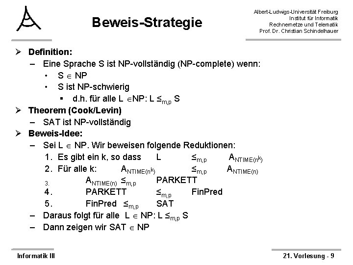 Beweis-Strategie Albert-Ludwigs-Universität Freiburg Institut für Informatik Rechnernetze und Telematik Prof. Dr. Christian Schindelhauer Ø