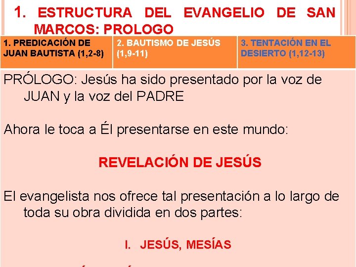 1. ESTRUCTURA DEL EVANGELIO DE SAN MARCOS: PROLOGO 1. PREDICACIÓN DE JUAN BAUTISTA (1,