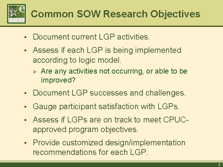Common SOW Research Objectives • Document current LGP activities. • Assess if each LGP