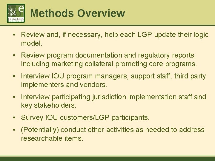 Methods Overview • Review and, if necessary, help each LGP update their logic model.