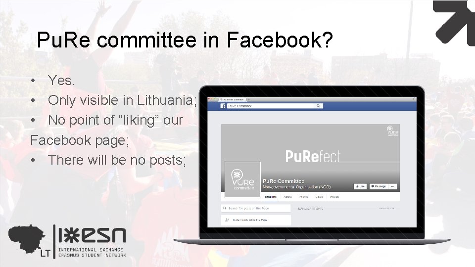 Pu. Re committee in Facebook? • Yes. • Only visible in Lithuania; • No