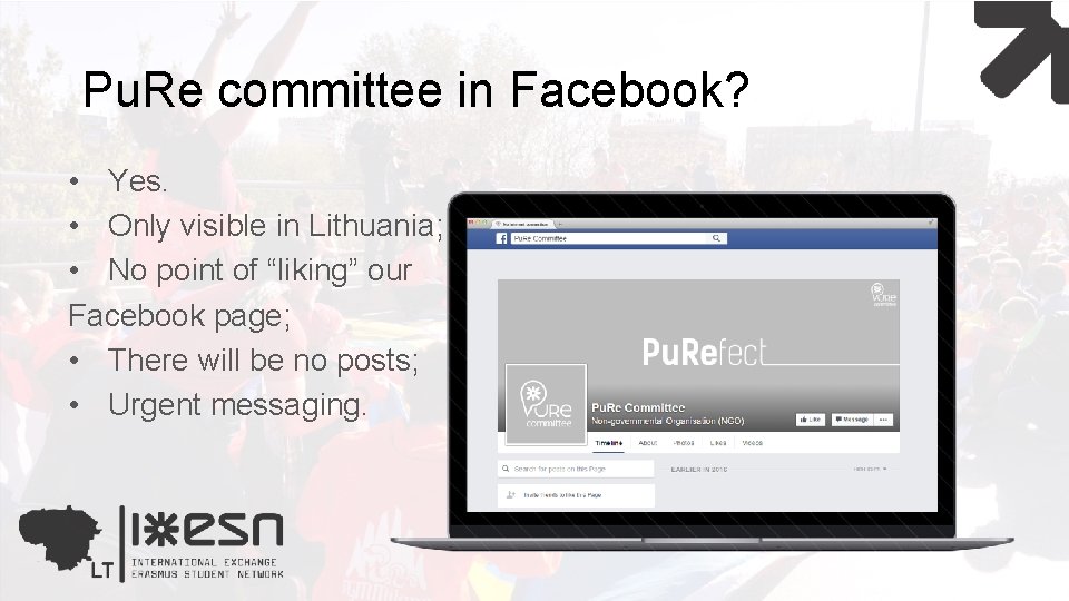 Pu. Re committee in Facebook? • Yes. • Only visible in Lithuania; • No