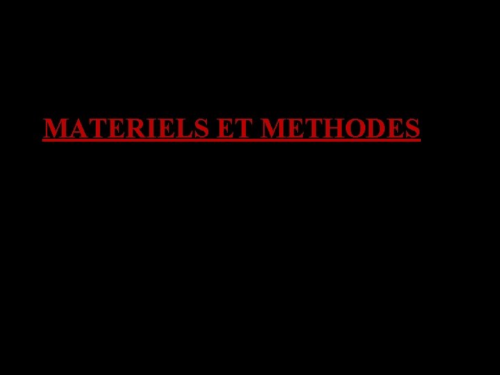MATERIELS ET METHODES 
