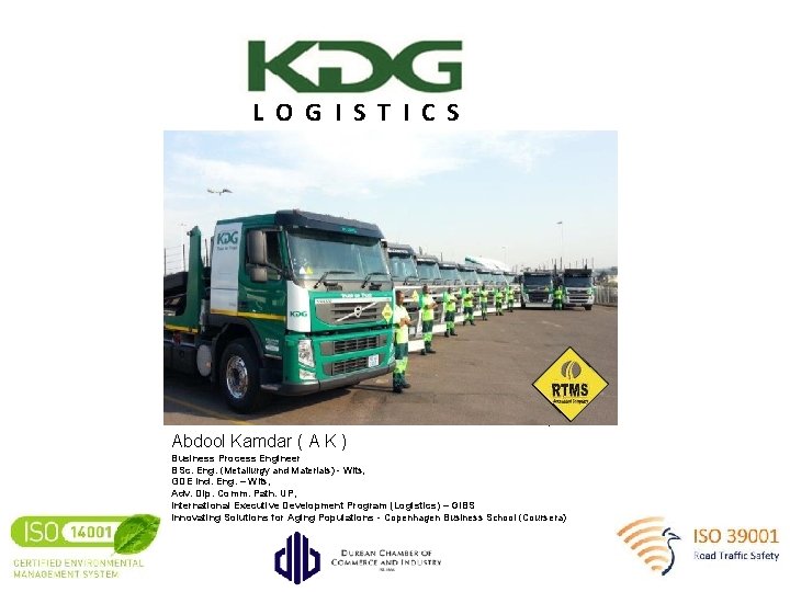 L O G I S T I C S Abdool Kamdar ( A K