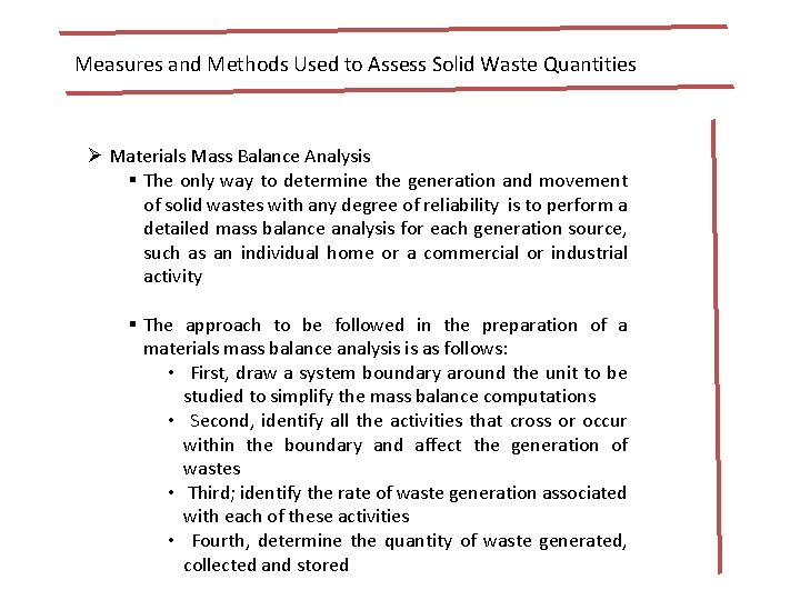 Measures and Methods Used to Assess Solid Waste Quantities Ø Materials Mass Balance Analysis