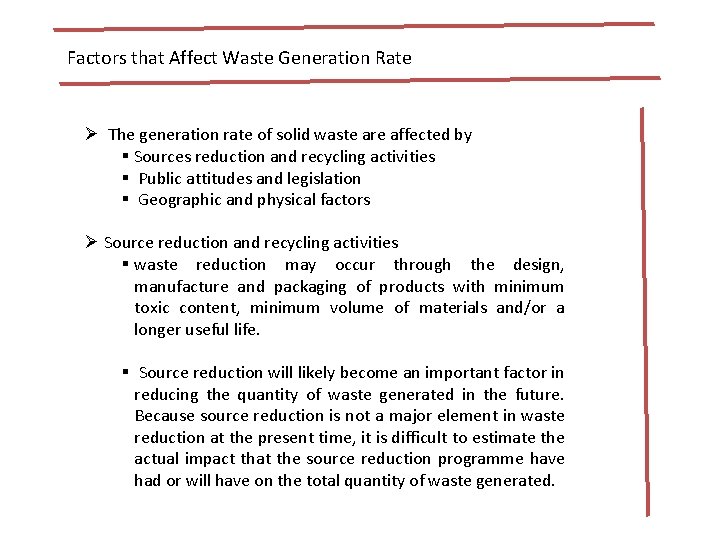 Factors that Affect Waste Generation Rate Ø The generation rate of solid waste are