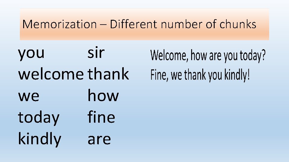 Memorization – Different number of chunks you sir welcome thank we how today fine
