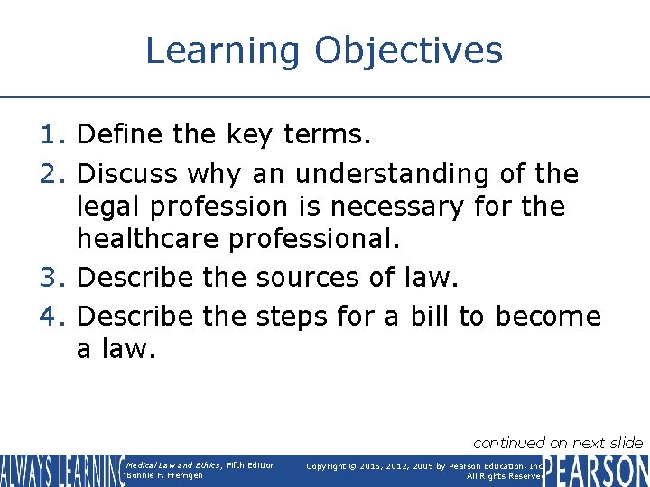 Learning Objectives 1. Define the key terms. 2. Discuss why an understanding of the