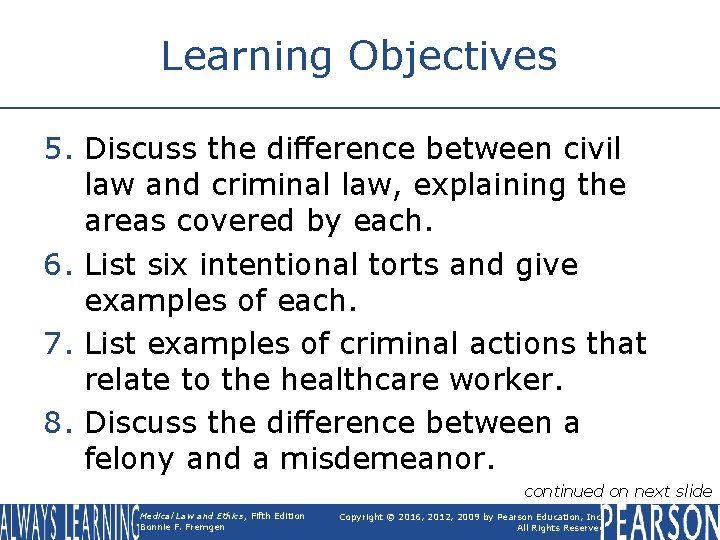 Learning Objectives 5. Discuss the difference between civil law and criminal law, explaining the