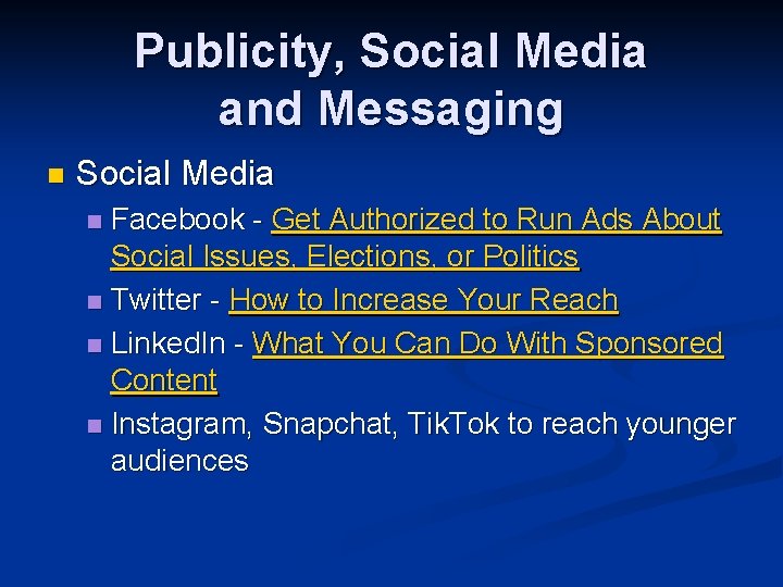 Publicity, Social Media and Messaging n Social Media Facebook - Get Authorized to Run