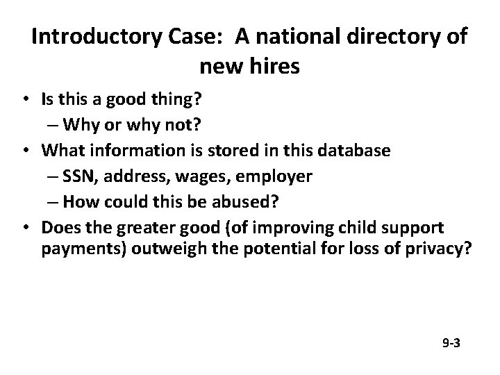 Introductory Case: A national directory of new hires • Is this a good thing?