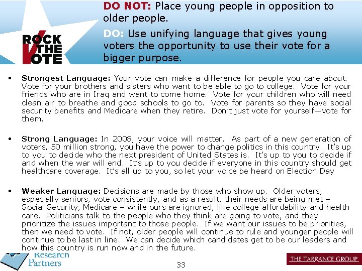 DO NOT: Place young people in opposition to older people. DO: Use unifying language