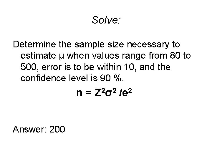 Solve: Determine the sample size necessary to estimate µ when values range from 80