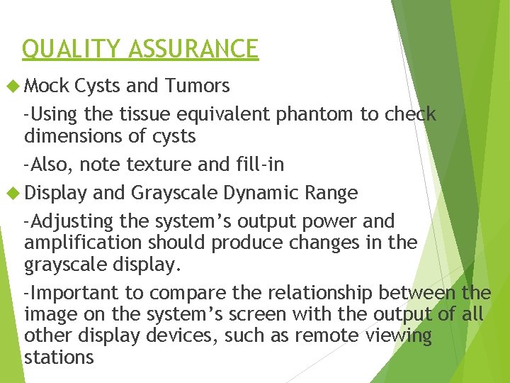 QUALITY ASSURANCE Mock Cysts and Tumors -Using the tissue equivalent phantom to check dimensions