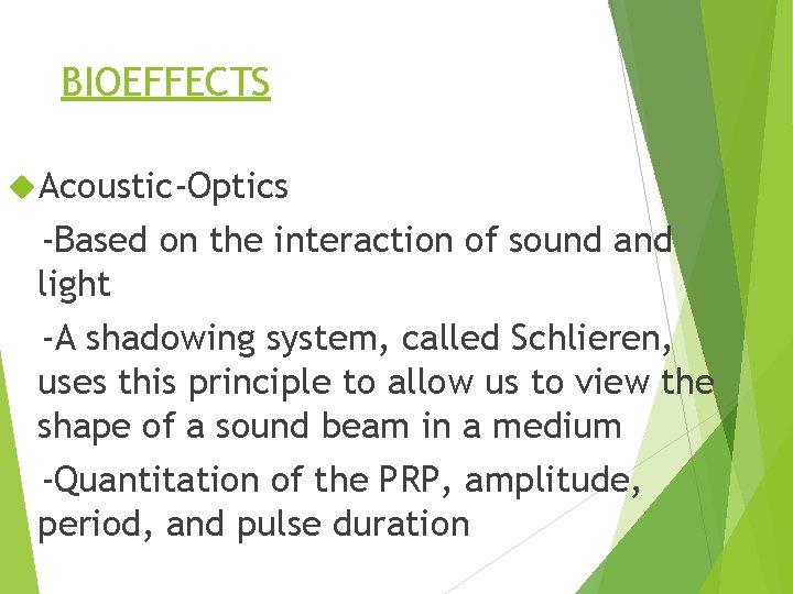 BIOEFFECTS Acoustic-Optics -Based on the interaction of sound and light -A shadowing system, called