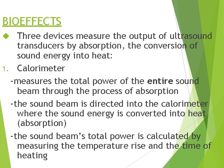 BIOEFFECTS Three devices measure the output of ultrasound transducers by absorption, the conversion of