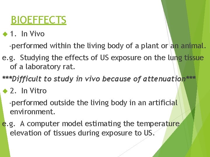 BIOEFFECTS 1. In Vivo -performed within the living body of a plant or an