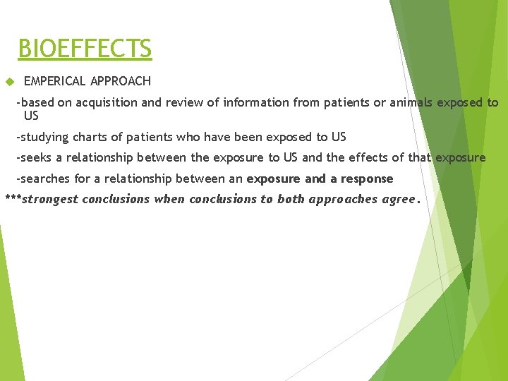 BIOEFFECTS EMPERICAL APPROACH -based on acquisition and review of information from patients or animals