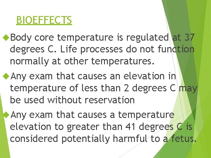 BIOEFFECTS Body core temperature is regulated at 37 degrees C. Life processes do not