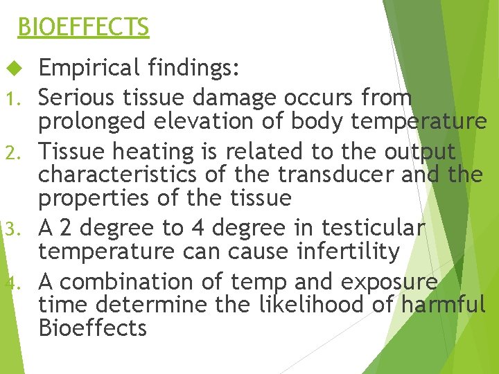 BIOEFFECTS 1. 2. 3. 4. Empirical findings: Serious tissue damage occurs from prolonged elevation