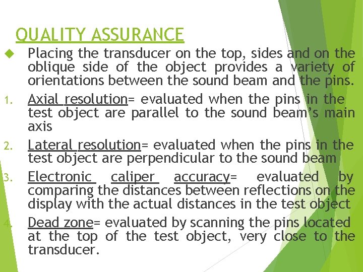 QUALITY ASSURANCE 1. 2. 3. 4. Placing the transducer on the top, sides and