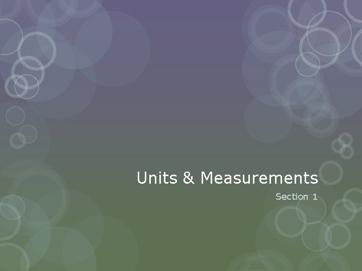 Analyzing Data Chapter 2 Units Measurements Section 1