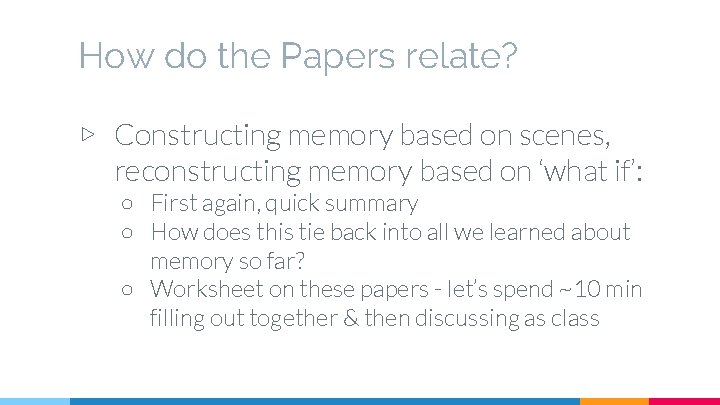 How do the Papers relate? ▷ Constructing memory based on scenes, reconstructing memory based
