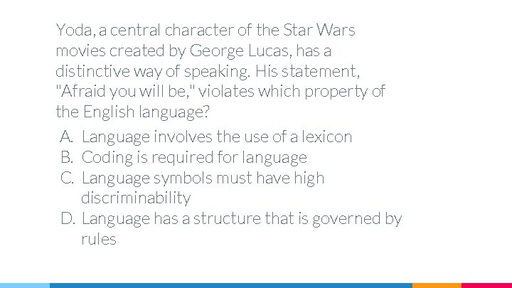 Yoda, a central character of the Star Wars movies created by George Lucas, has