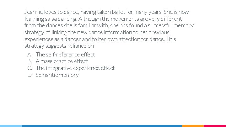 Jeannie loves to dance, having taken ballet for many years. She is now learning