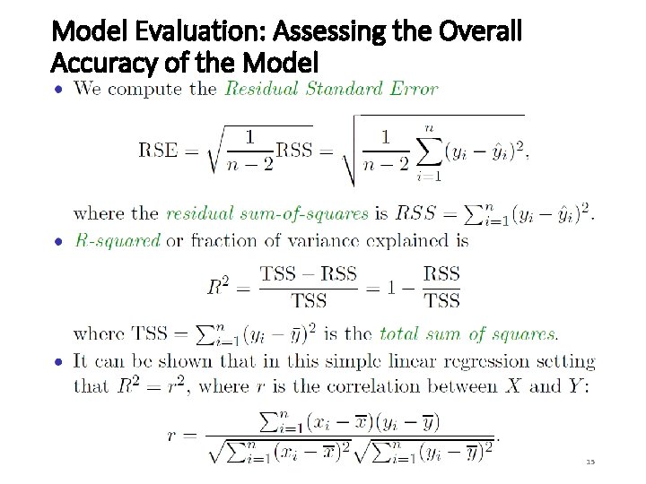 Model Evaluation: Assessing the Overall Accuracy of the Model 15 