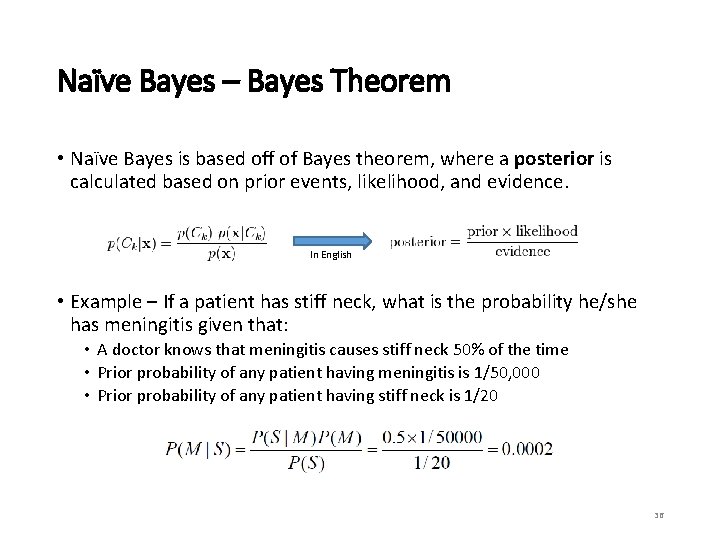 Naïve Bayes – Bayes Theorem • Naïve Bayes is based off of Bayes theorem,