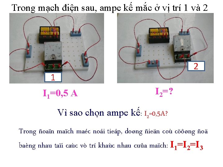 Trong mạch điện sau, ampe kế mắc ở vị trí 1 và 2 1