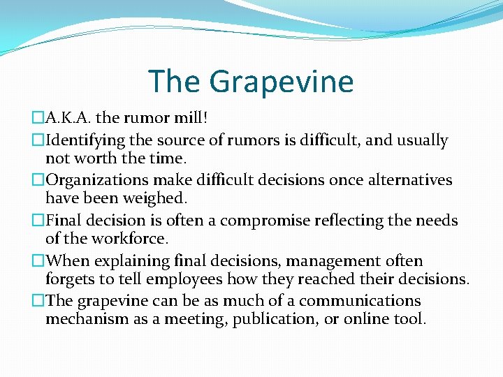 The Grapevine �A. K. A. the rumor mill! �Identifying the source of rumors is