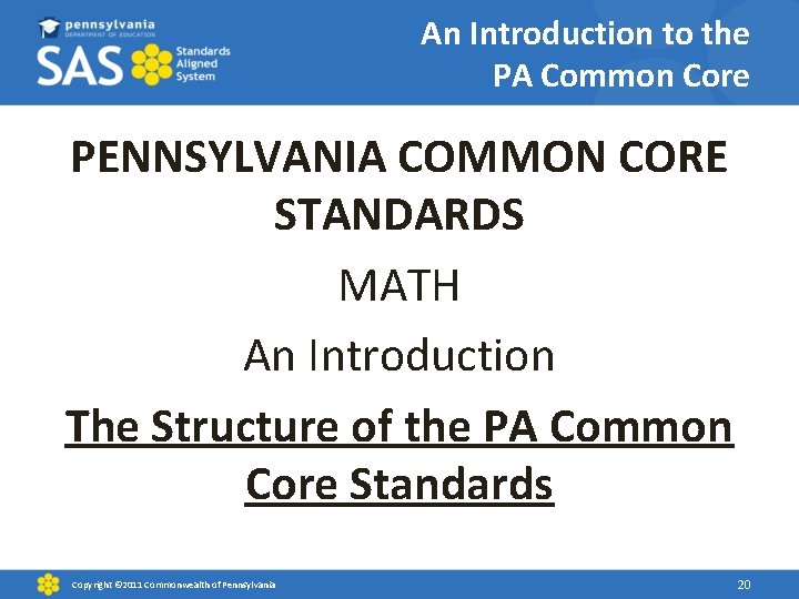 An Introduction to the PA Common Core PENNSYLVANIA COMMON CORE STANDARDS MATH An Introduction