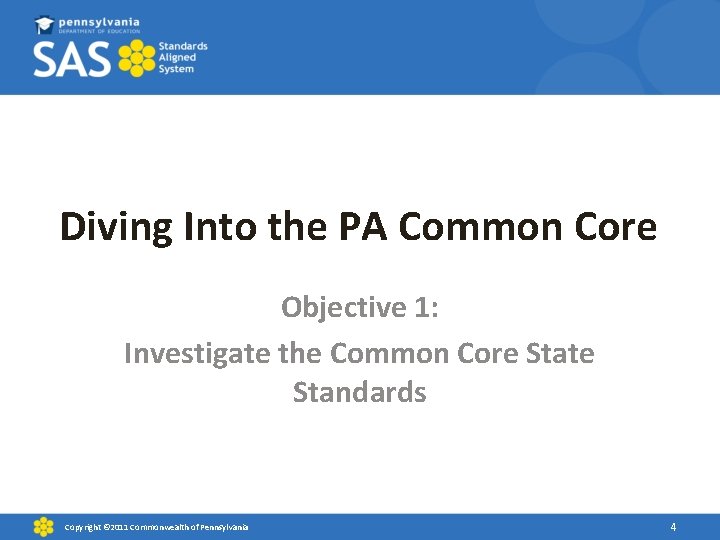 Diving Into the PA Common Core Objective 1: Investigate the Common Core State Standards