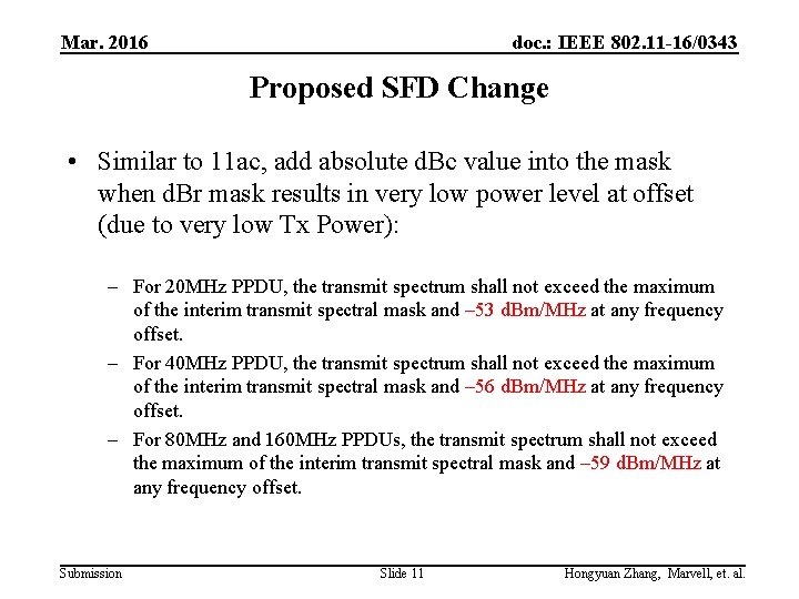 Mar. 2016 doc. : IEEE 802. 11 -16/0343 Proposed SFD Change • Similar to