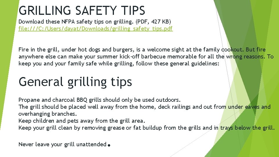 GRILLING SAFETY TIPS Download these NFPA safety tips on grilling. (PDF, 427 KB) file:
