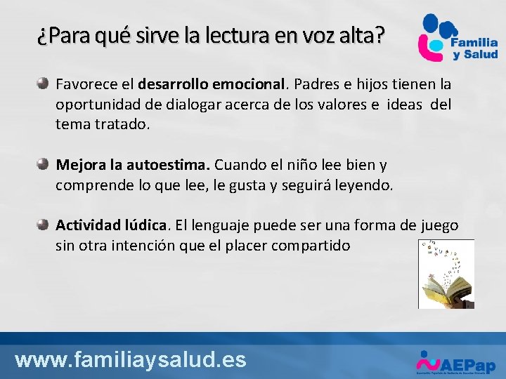 ¿Para qué sirve la lectura en voz alta? Favorece el desarrollo emocional. Padres e